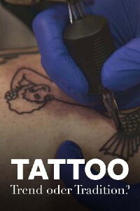 Tattoo: Trend oder Tradition? (2023)