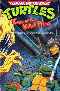 Teenage Mutant Ninja Turtles: Case of the Killer Pizzas (1989)