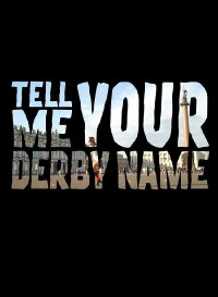 Tell Me Your Derby Name (2018)