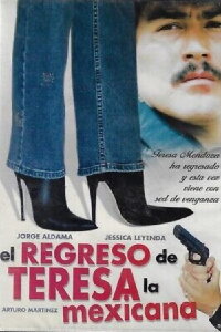 Teresa la mexicana: El regreso (2005)