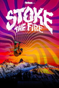 Teton Gravity: Stoke the Fire (2021)