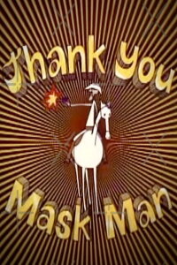 Thank You Mask Man (1971)