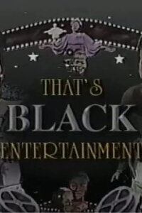 That's Black Entertainment (1989)
