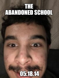 The Abandoned School (2014)
