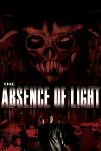 The Absence of Light (2006)