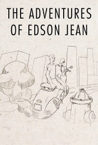 The Adventures of Edson Jean (2013)