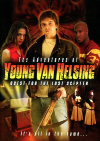 The Adventures Of Young Van Helsing - Quest For The Lost Scepter (2004)