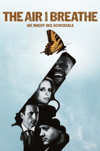 The Air I Breathe - Die Macht des Schicksals (2007)