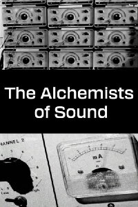 The Alchemists of Sound (2003)