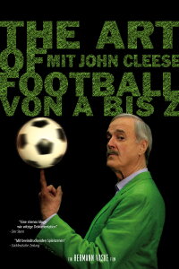 The Art of Football - Fußball von A-Z (2006)