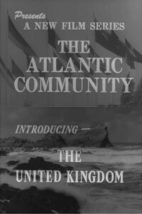 The Atlantic Community: Introducing the United Kingdom (1956)