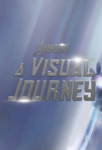 The Avengers: A Visual Journey (2012)