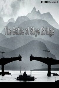 The Battle of Skye Bridge (2019)