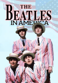 The Beatles In America (2007)