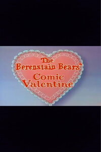 The Berenstain Bears' Comic Valentine (1982)
