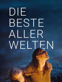 The Best of All Worlds (2017)