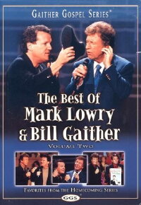 The Best of Mark Lowry & Bill Gaither Volume 2 (2004)