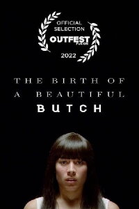The Birth of a Beautiful Butch (2022)