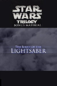 The Birth of the Lightsaber (2004)