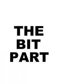 The Bit Part (1987)