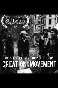 The Black Artists' Group: Creation Equals Movement (2020)