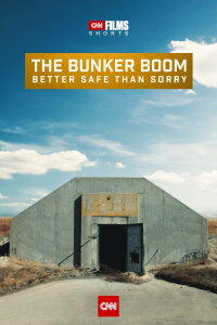 The Bunker Boom: Better Safe Than Sorry (2021)