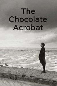 The Chocolate Acrobat (1995)