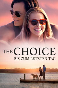 The Choice – Bis zum letzten Tag (2016)