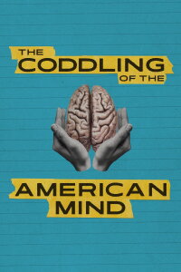 The Coddling of the American Mind (2024)