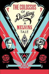 The Colossus of Destiny: A Melvins Tale (2016)