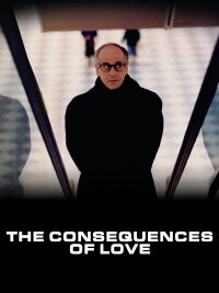 The Consequences of Love (2004)