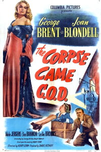 The Corpse Came C.O.D. (1947)