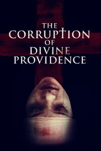 The Corruption of Divine Providence (2020)