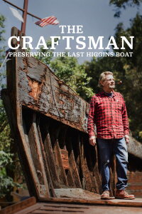 The Craftsman: Preserving the Last Higgins Boat (2023)
