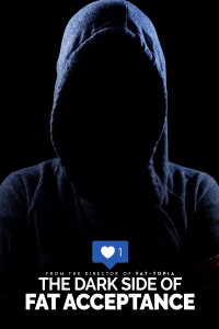 The Dark Side of Fat Acceptance (2020)