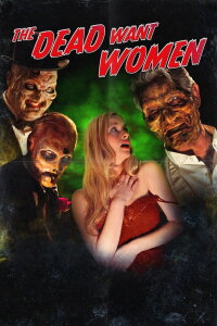 The Dead Want Women (2012)
