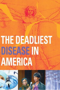 The Deadliest Disease in America (2010)