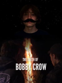 The Death of Bobby Crow (2022)
