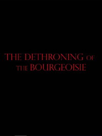 The Dethroning Of The Bourgeoisie (2021)
