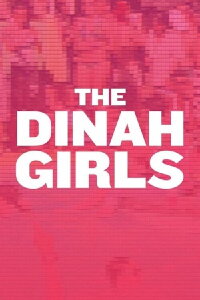 The Dinah Girls (2011)