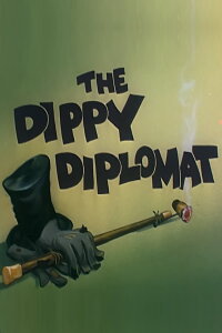 The Dippy Diplomat (1945)