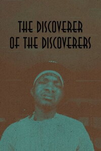 The Discoverer of the Discoverers (2022)