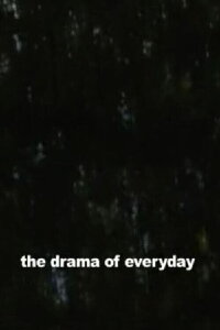 The Drama of Everyday (2011)