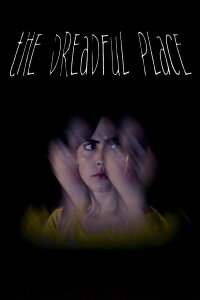 The Dreadful Place (2025)