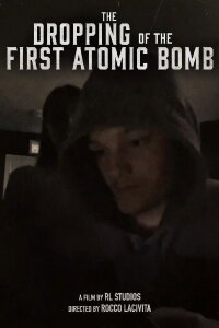The Dropping of The First Atomic Bomb. An R & L Studios short. (2023)