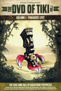 The Dvd of Tiki Vol. 1- Paradise Lost (2012)