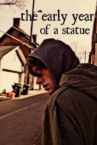 The Early Year of a Statue (2015)