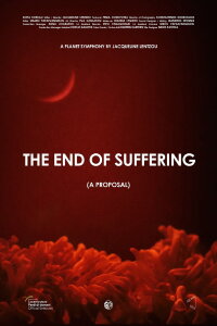 The End of Suffering (A Proposal) (2020)