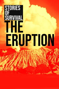The Eruption: Stories Of Survival (2020)
