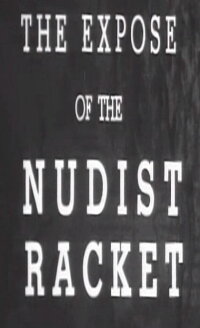 The Expose of the Nudist Racket (1938)
